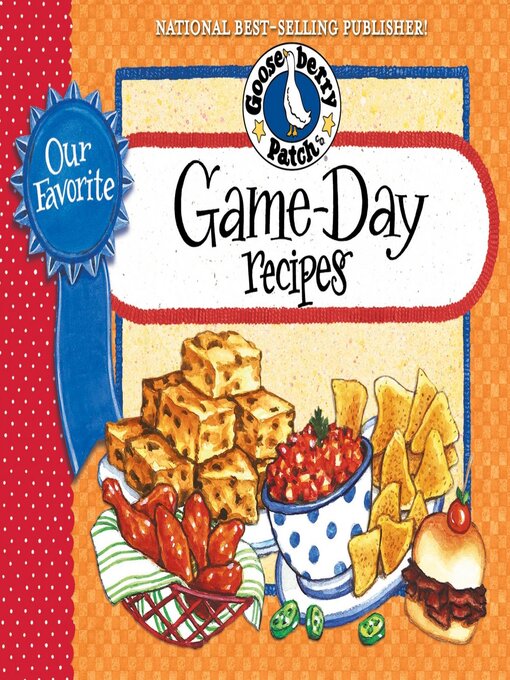 Title details for Our Favorite Game Day Recipes by Gooseberry Patch - Available